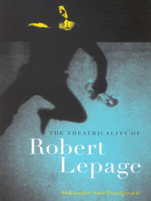 cover image of Theatricality of Robert Lepage